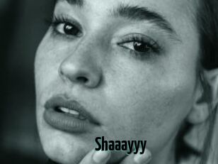 Shaaayyy