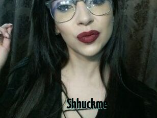 Shhuckme