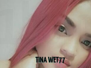TINA_WET77