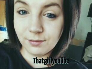 Thatgirlyoulike