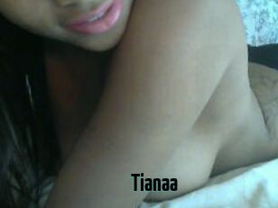 Tianaa