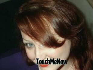 TouchMeNow