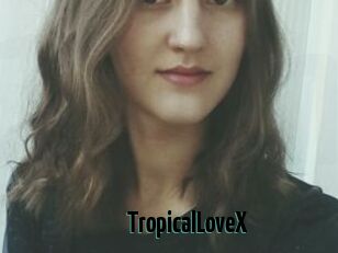 TropicalLoveX