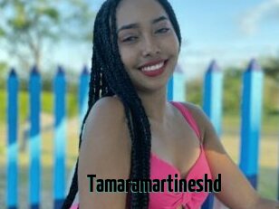Tamaramartineshd