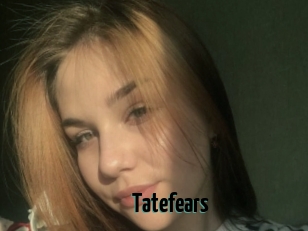 Tatefears