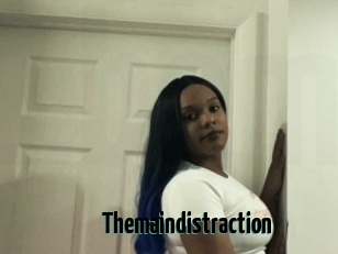 Themaindistraction