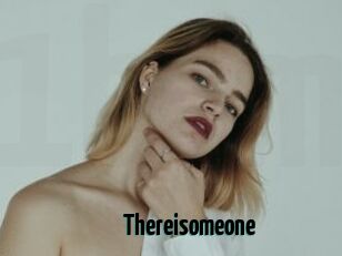 Thereisomeone