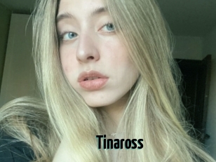 Tinaross