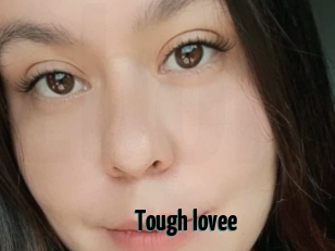 Tough_lovee