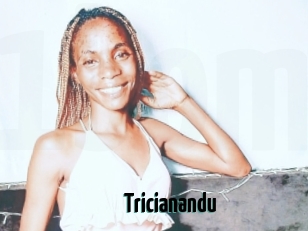 Tricianandu