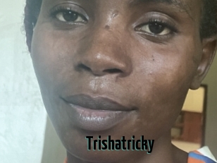 Trishatricky