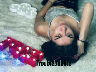 Troublebubble