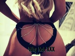 Why_Not_XXX