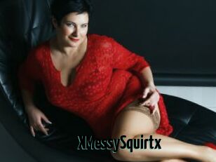 XMessySquirtx