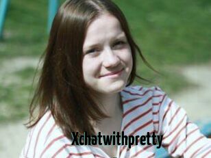 Xchatwithpretty
