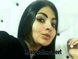 Xoxopaulinasweet