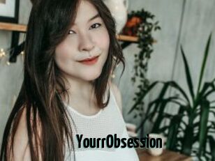 YourrObsession