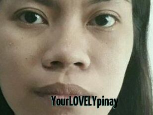 YourLOVELYpinay
