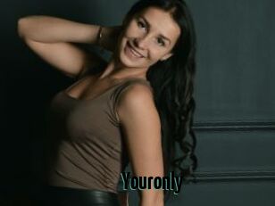 Youronly