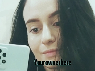 Yourownerhere